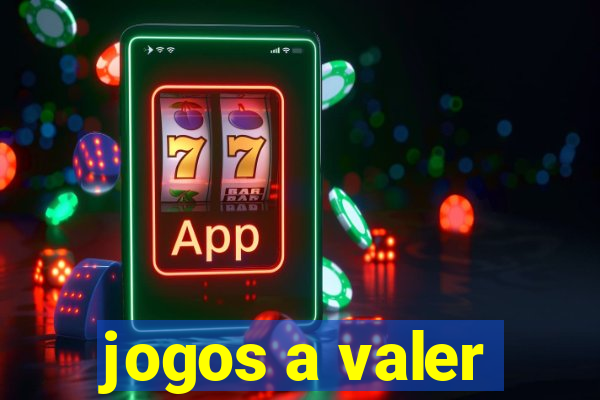 jogos a valer