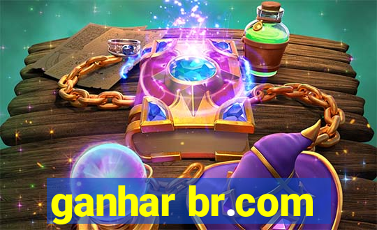 ganhar br.com