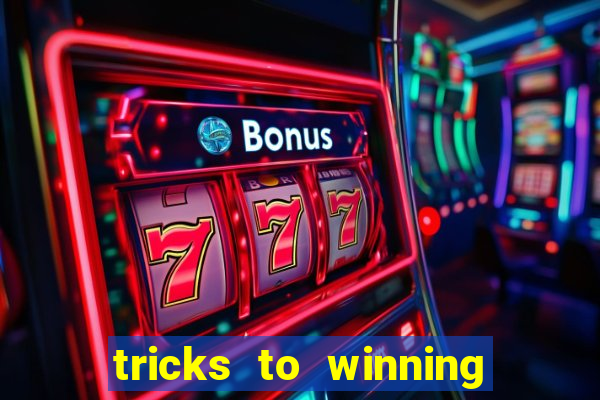 tricks to winning on slot machines