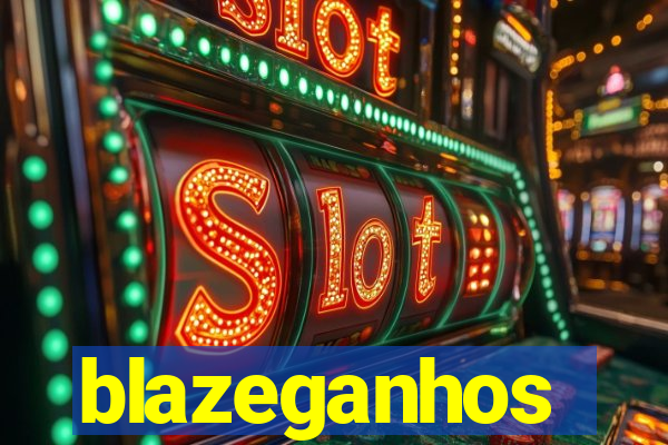 blazeganhos