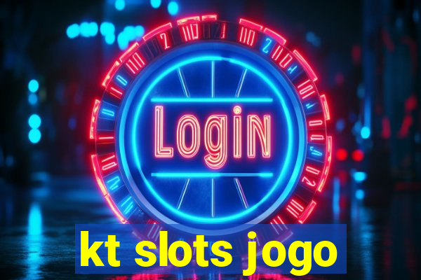 kt slots jogo