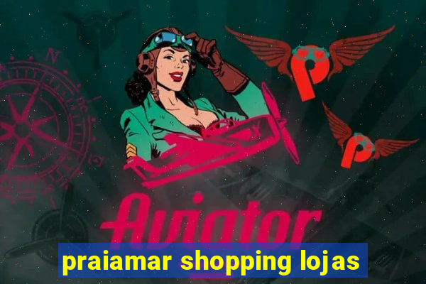 praiamar shopping lojas