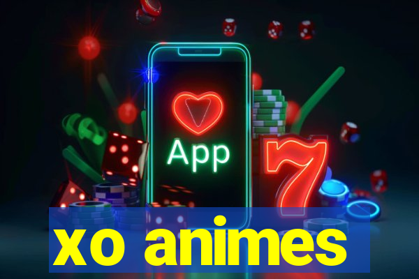 xo animes