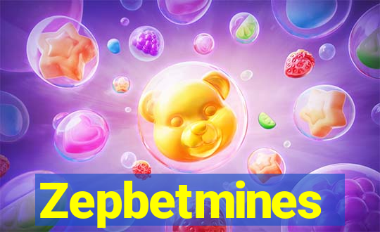 Zepbetmines