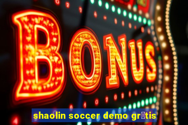 shaolin soccer demo gr谩tis