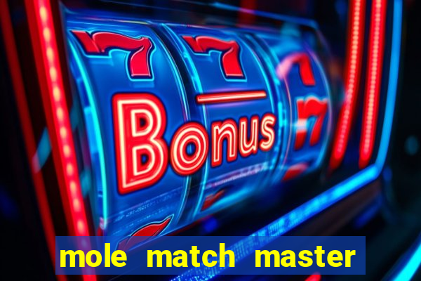 mole match master ganha dinheiro