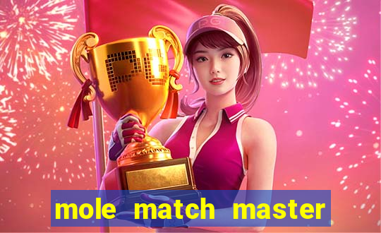 mole match master ganha dinheiro