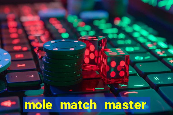 mole match master ganha dinheiro