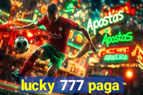 lucky 777 paga