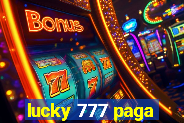 lucky 777 paga