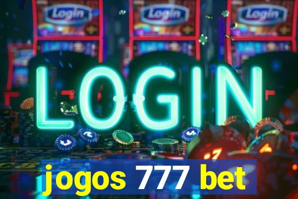 jogos 777 bet