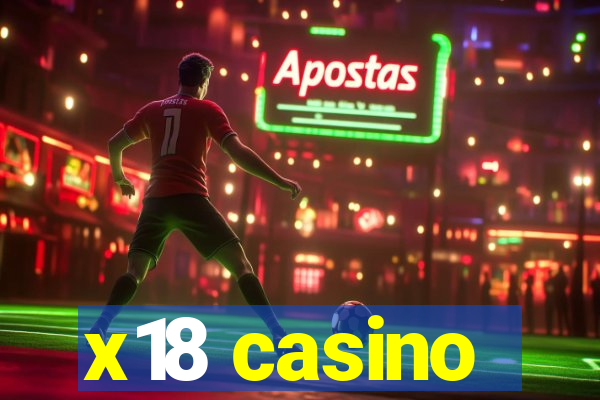 x18 casino