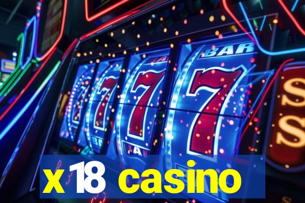 x18 casino