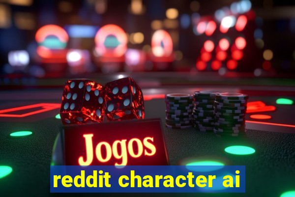 reddit character ai