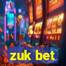 zuk bet