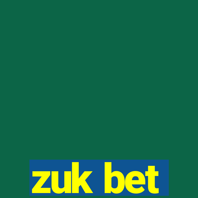 zuk bet