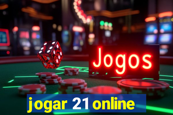 jogar 21 online