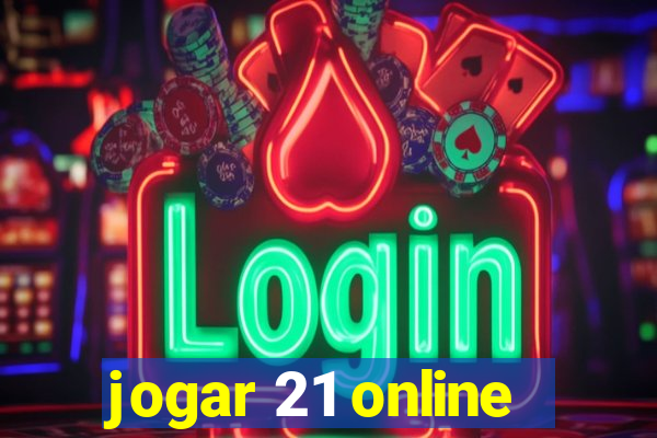 jogar 21 online