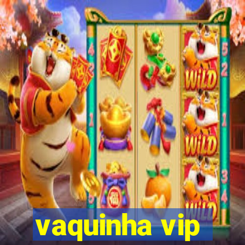 vaquinha vip