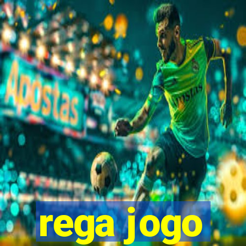 rega jogo