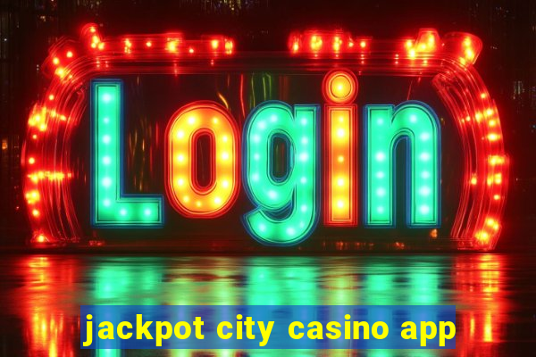 jackpot city casino app