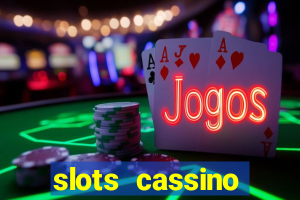 slots cassino pagando no cadastro