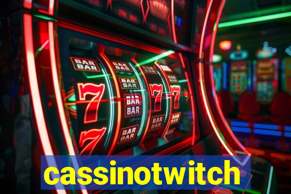 cassinotwitch