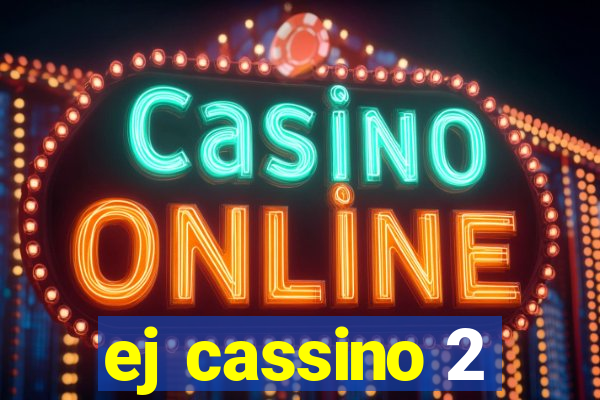 ej cassino 2