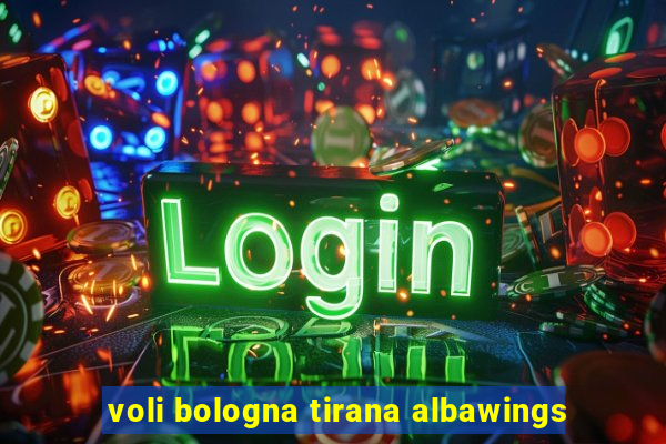 voli bologna tirana albawings