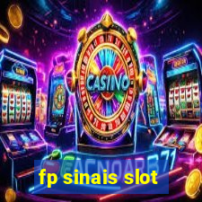 fp sinais slot