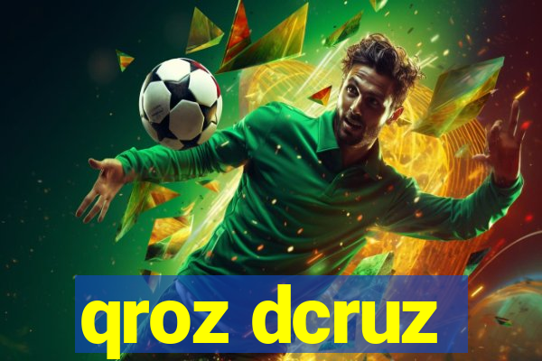 qroz dcruz