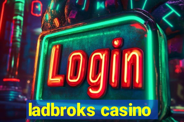 ladbroks casino