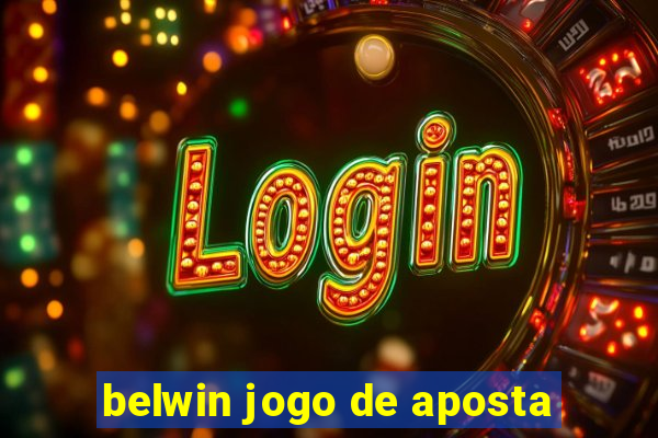 belwin jogo de aposta