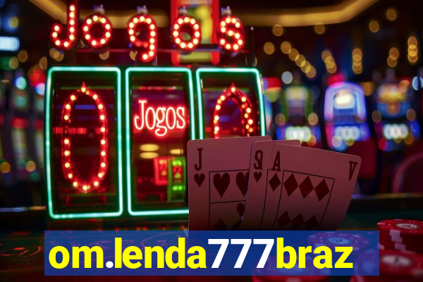 om.lenda777brazil.game