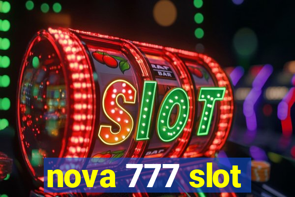 nova 777 slot