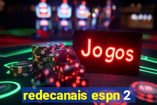 redecanais espn 2