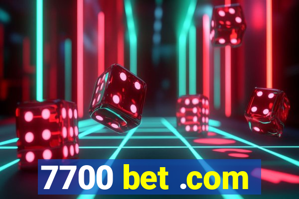 7700 bet .com