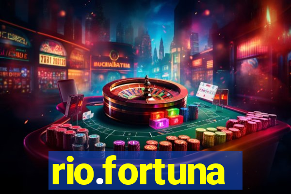 rio.fortuna