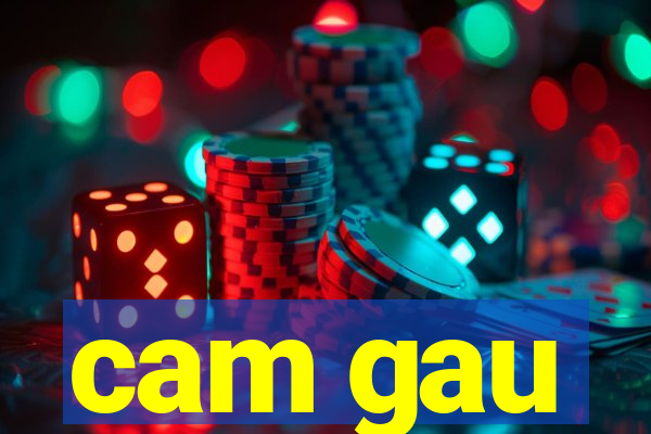 cam gau