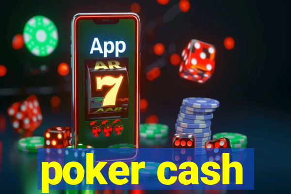 poker cash