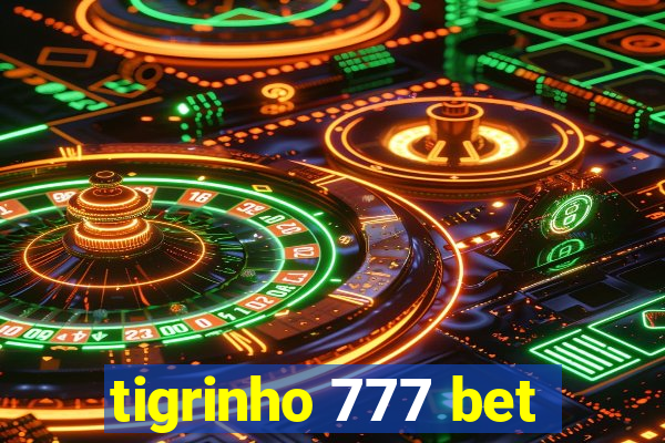 tigrinho 777 bet