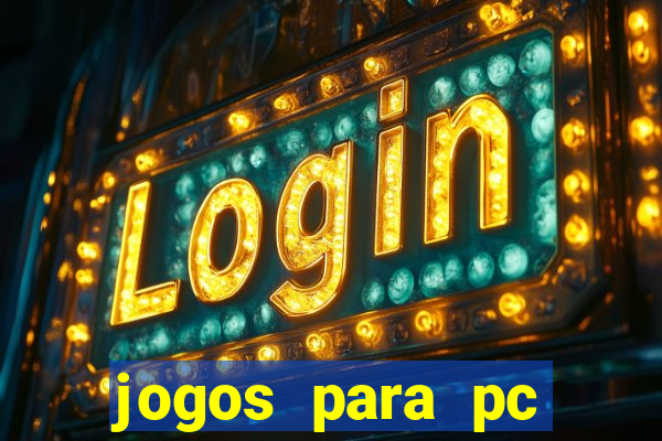 jogos para pc fraco torrent