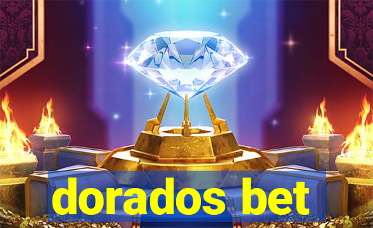 dorados bet