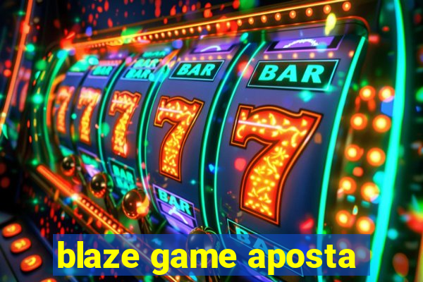 blaze game aposta