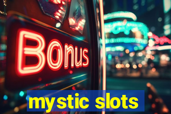 mystic slots