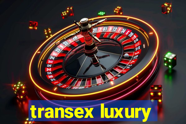 transex luxury