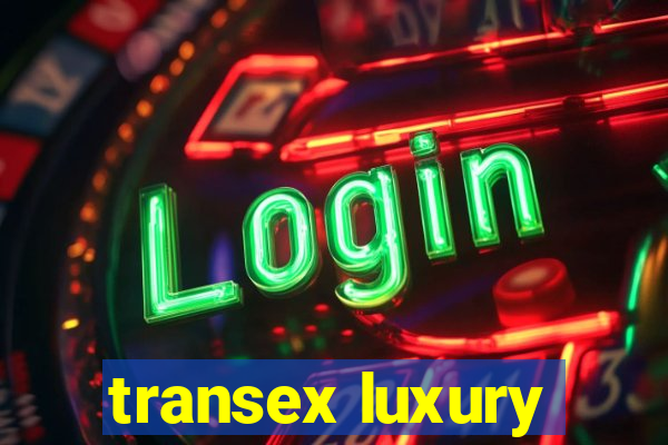 transex luxury