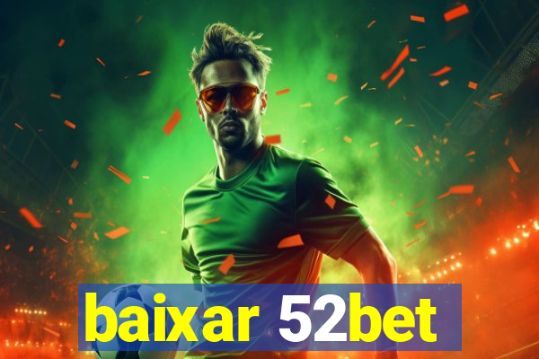 baixar 52bet