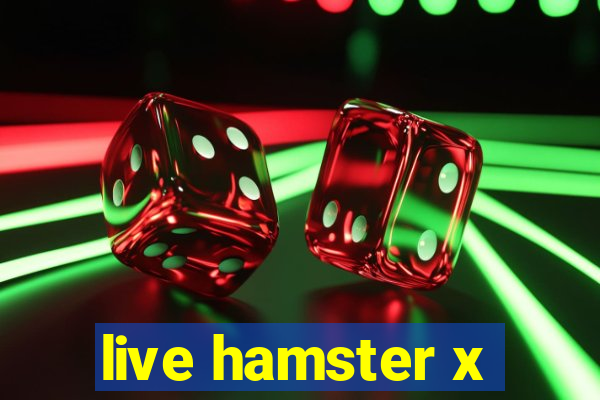 live hamster x