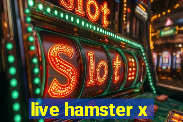 live hamster x